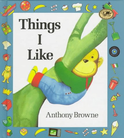 Things I Like: Browne, Anthony: 9780394941929: Amazon.com: Books