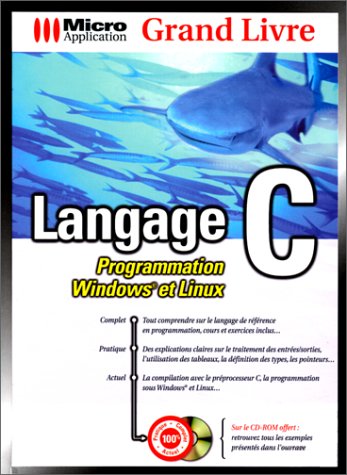 Télécharger Langage C. Programmation Windows et Linux. (Livre et CD-ROM) Francais PDF
