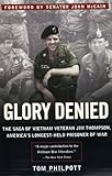 Glory Denied: The Saga of Jim Thompson, America's Longest-Held Prisoner of War