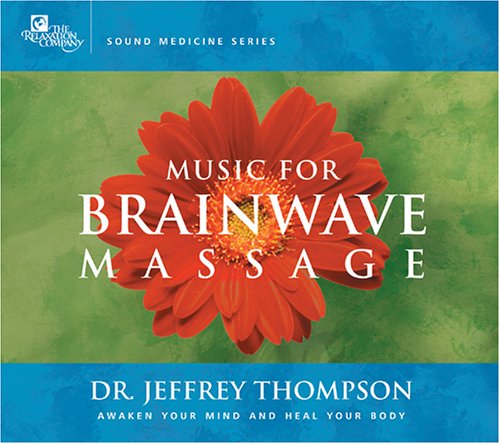Music for Brainwave Massage [Audio CD] Dr. Jeffrey D. Thompson