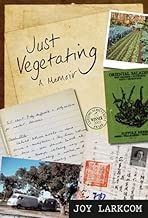 Just Vegetating: A Memoir
