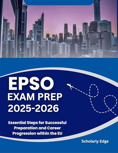 EPSO EXAM PREP 2025-2026: Essential Steps for Successful Preparation and Career Progression within the EU cover