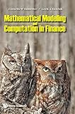 MATHEMATICAL MODELING AND COMPUTATION IN FINANCE: WITH EXERCISES AND PYTHON AND MATLAB COMPUTER CODES