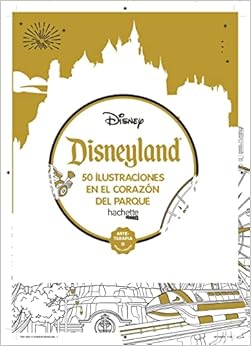Disneyland (Hachette HEROES - DISNEY - Arteterapia)