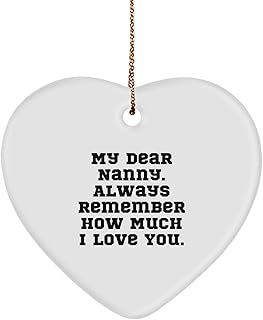 Funny Heart Ornament for Nanny Gifts from Family, 'My Dear Nanny Always Remember How Much I Love You' Heart Shaped Christmas Unique Gifts for Nanny