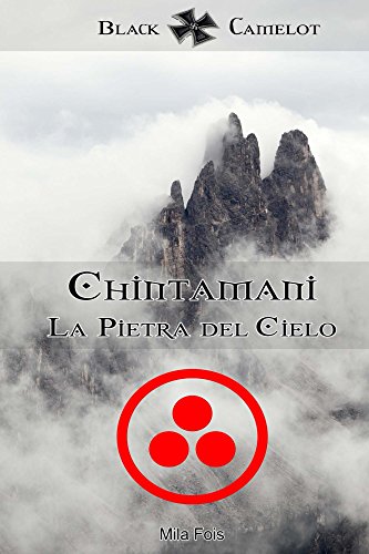 Mila Fois – Black Camelot 02. Chintamani. La Pietra del Cielo (2017)