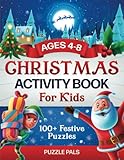 Christmas Activity Book For Kids: 100+ Festive Color By Numbers, Connect The Dots, Mazes, and Coloring Pages For Kids Ages 4 - 8