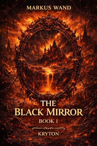 The Black Mirror (The Black Mirror - Dark Fantasy Saga Book 1)