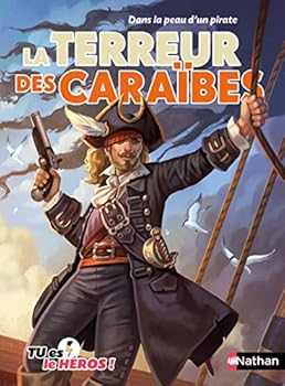 Dans la peau d'un pirate: La Terreur des Caraibes