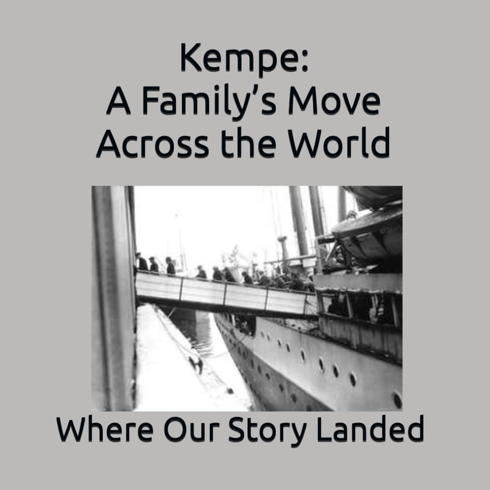 Kempe: A Family’s Move Across the World: Where Our Story Landed