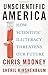 Unscientific America: How Scientific Illiteracy Threatens our Future