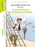  La véritable histoire de Diego, le jeune mousse de Christophe Colomb (Les romans doc Histoire)