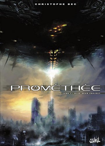 Prométhée T02 : Blue Beam Project Prométhée T02 : Blue Beam Project