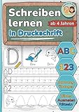 Schreiben lernen in Druckschrift – ABC, 0–9, Schwungübungen und Rätsel für Kinder ab 4 Jahren: Übungsheft für Vorschule & 1. Klasse – Buchstaben, ... (Schreiben lernen – Die Schulschrift-Reihe)