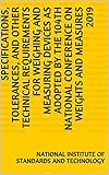  Specifications, Tolerances, and Other Technical Requirements for Weighing and Measuring Devices as adopted by the 104th National Conference on Weights and Measures 2019 (English Edition)