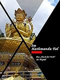  Im Kathmandu Tal -Das Dach der Welt in Nepal