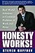 Honesty Works! Real-World Solutions to Common Problems at Work & Home