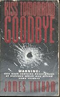 Kiss Tomorow Goodbye 0330355929 Book Cover