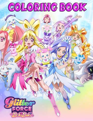Glitter Force Doki Doki Coloring Book: An Amazing Coloring Book With Lots Of Illustrations Glitter Force Doki Doki For Relaxation And Stress Relief