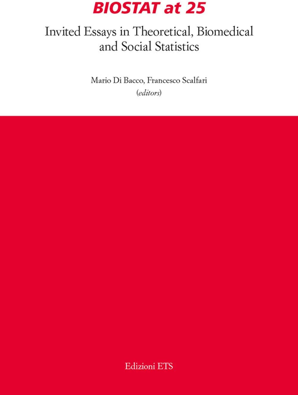 Biostat at 25. Invited Essays in Theoretical, Biomedical and Social Statistics