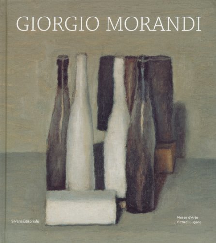 Giorgio Morandi. Catalogo della mostra (Lugano, 10 marzo-1 luglio 2012). Ediz. italiana e inglese Giorgio Morandi. Catalogo della mostra (Lugano, 10 marzo-1 luglio 2012). Ediz. italiana e inglese