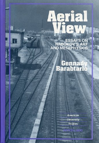 Aerial View: Essays on Nabokov's Art and Metaph... 0820418927 Book Cover