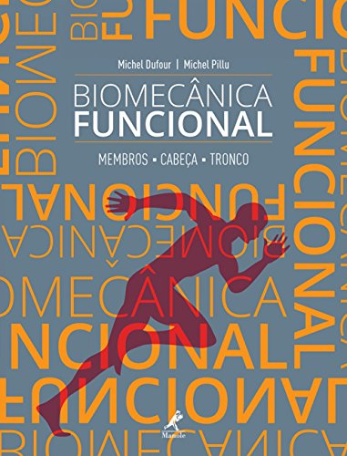Biomecânica funcional: Membros, cabeça, tronco