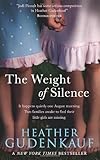The Weight of Silence by Heather Gudenkauf (2010-04-16)