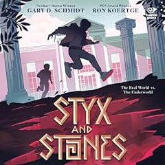 Styx and Stones Audiobook By Gary D. Schmidt, Ron Koertge cover art
