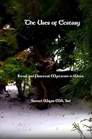 The Uses of Ecstasy: Ritual and Practical Mysticism in Wicca 1475026129 Book Cover