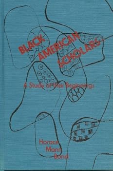 Hardcover Black American Scholars: A Study of Their Beginnings Book