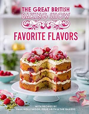 Book cover Great British Baking Show: Favorite Flavors
