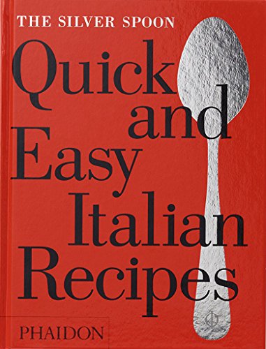 Télécharger The silver spoon quick and easy italian recipes Livre PDF Gratuit