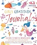Girls Gratitude Journal: 100 Days To Practice Mindfulness With Prompts, Fun Challenges,...