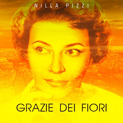 grazie-dei-fiori-by-nilla-pizzi-on-amazon-music-amazon-co-uk