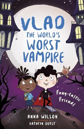 Fang-tastic Friends (Vlad the World’s Worst Vampire)