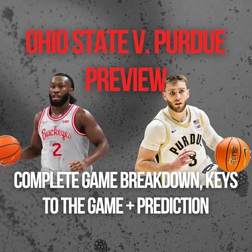 Ohio State v. Purdue Preview | Buckeyes Nearing Must-Win Mode Against Top Big Ten Team, Purdue's Excellent Offense Through Anti Analytics, Another Nightmare Rebounding Matchup, Where Ohio State Can Still Win, Keys to the Game + Prediction