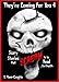They're Coming For You 4: Scary Stories that Scream to be Read... Forthwith