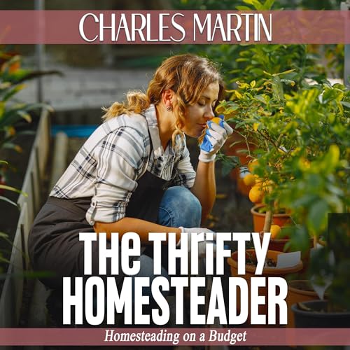 The Thrifty Homesteader by Charles Martin episode artwork