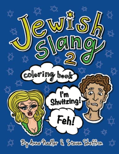 Jewish Slang 2 Coloring Book: Even More Fun Jewish-Yiddish Expressions - Illustrated! Each Drawing Comes With A Definition And Pronunciation Of The Word! (Fun With Language Learning) #TOP16