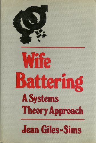 Wife Battering: A Systems Theory Approach (Perspectives on marriage & the family)