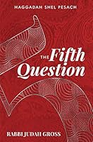 The Fifth Question Haggadah 1946351636 Book Cover