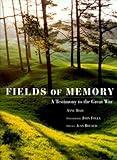 Fields of Memory: A Testimony to the Great War
