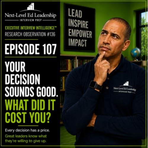 Episode 107: Your Decision Sounds Good. What Did It Cost You?