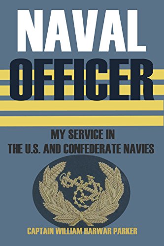 Naval Officer: My Service in the U.S. and Confederate Navies (Abr...
