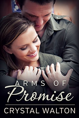 Arms of Promise: An Army Ranger Romance