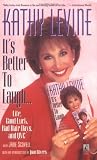 It's Better to Laugh...Life, Good Luck, Bad Hair Days & QVC