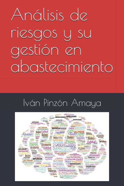 Analisis de riesgos y su gestion en abastecimiento (Abastecimiento estrategico) (Spanish Edition)