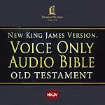 Cover of Voice Only Audio Bible - New King James Version, NKJV (Narrated by Bob Souer): Old Testament