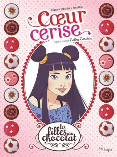 Les Filles au chocolat - Edition 20 ans - Tome 1 Coeur cerise